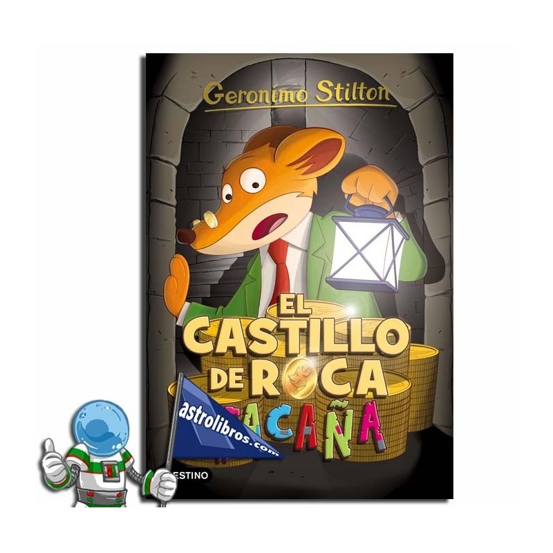 EL CASTILLO DE ROCA TACAÑA , GERONIMO STILTON 4