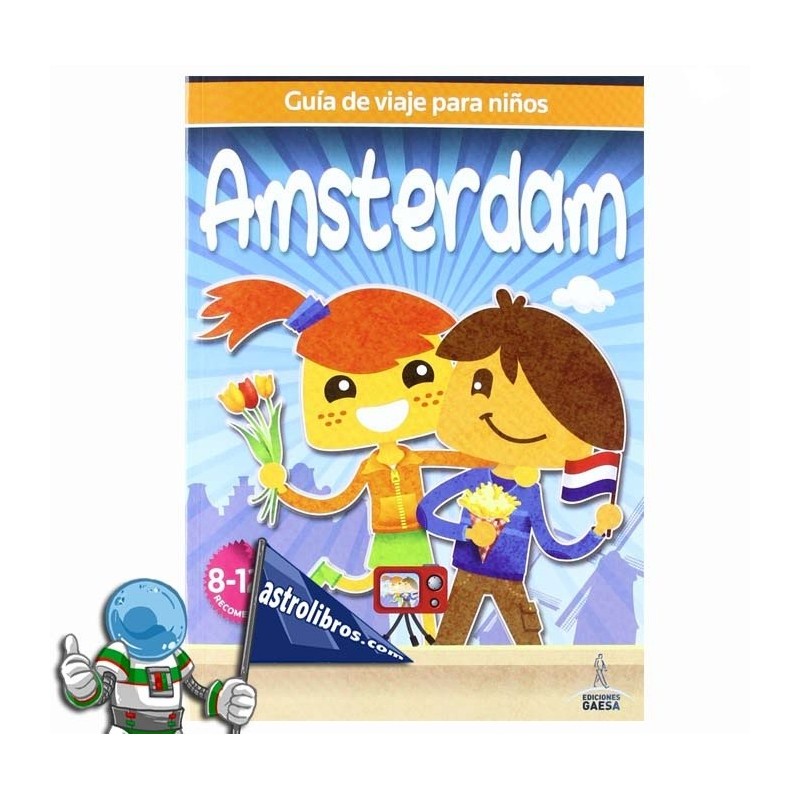 ÁMSTERDAM , GUÍA DE VIAJE PARA NIÑOS