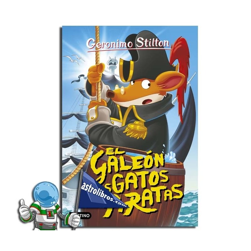 EL GALEÓN DE LOS GATOS PIRATAS , GERONIMO STILTON 8