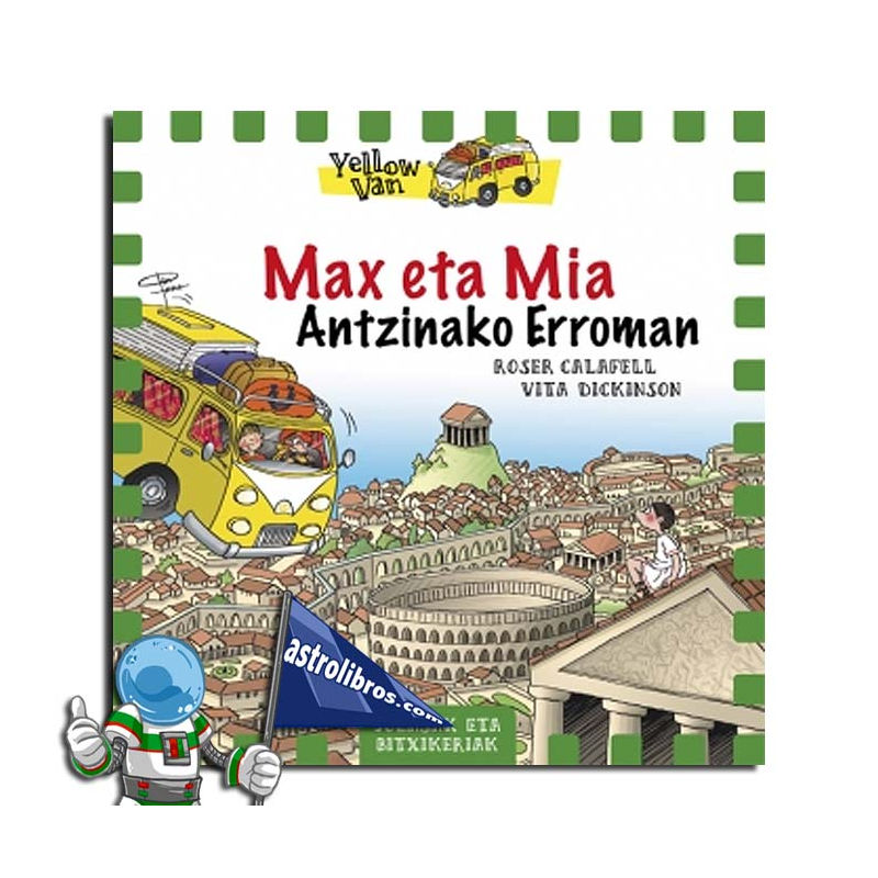 MAX ETA MIA ANTZINAKO ERROMAN , YELLOW VAN 12