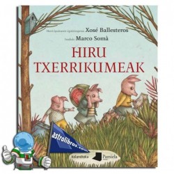 HIRU TXERRIKUMEAK | KALANDRAKA