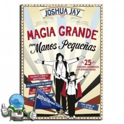 MAGIA GRANDE PARA MANOS PEQUEÑAS