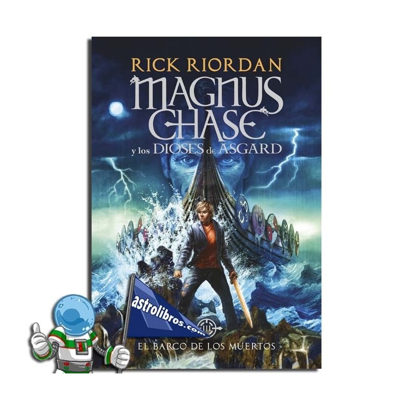 EL BARCO DE LOS MUERTOS , MAGNUS CHASE Y LOS DIOSES DE ASGARD 3