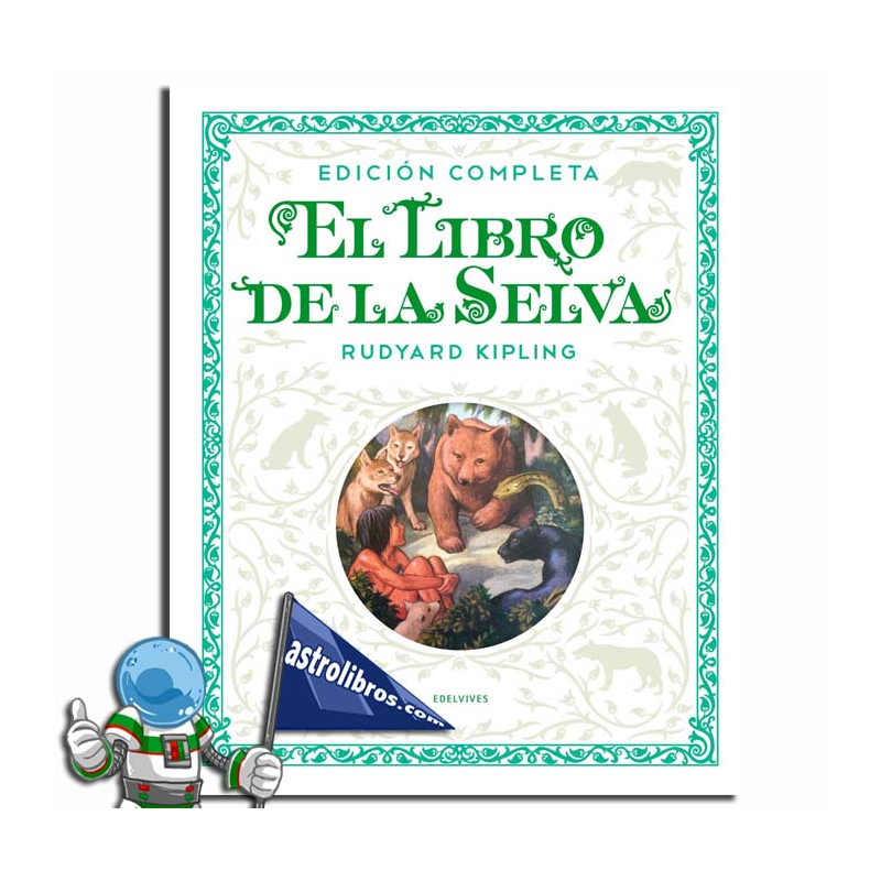 EL LIBRO DE LA SELVA, EDICIÓN COMPLETA