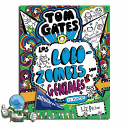 TOM GATES 11, LOS LOBOZOMBIS SON GENIALES (Y PUNTO)