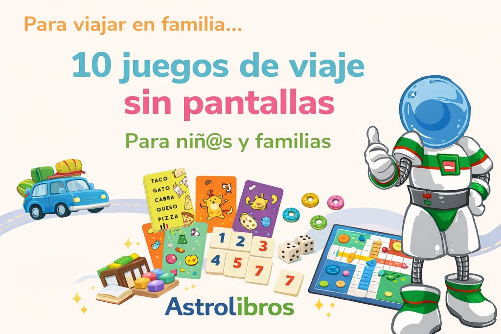10 juegos de viaje sin pantallas para niños y familias recomendados por Astrolibros